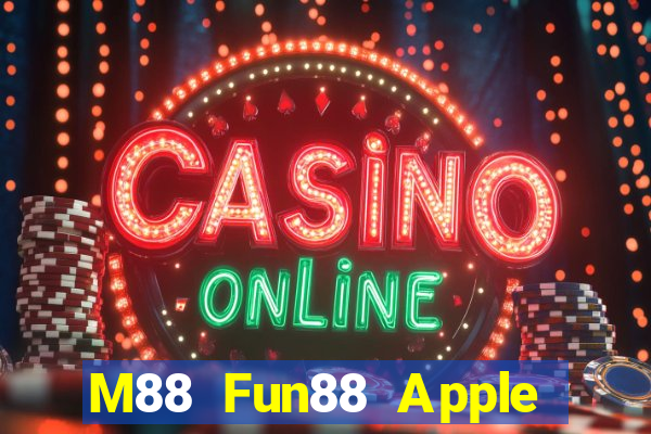 M88 Fun88 Apple đỉnh cao