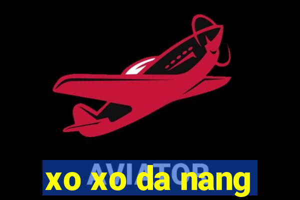 xo xo da nang