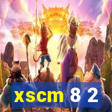 xscm 8 2