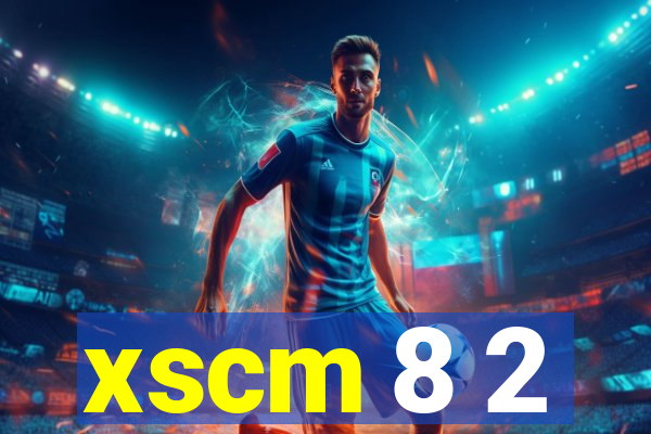 xscm 8 2