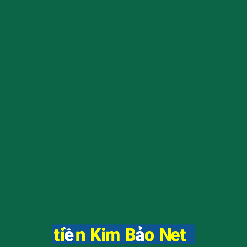 tiền Kim Bảo Net