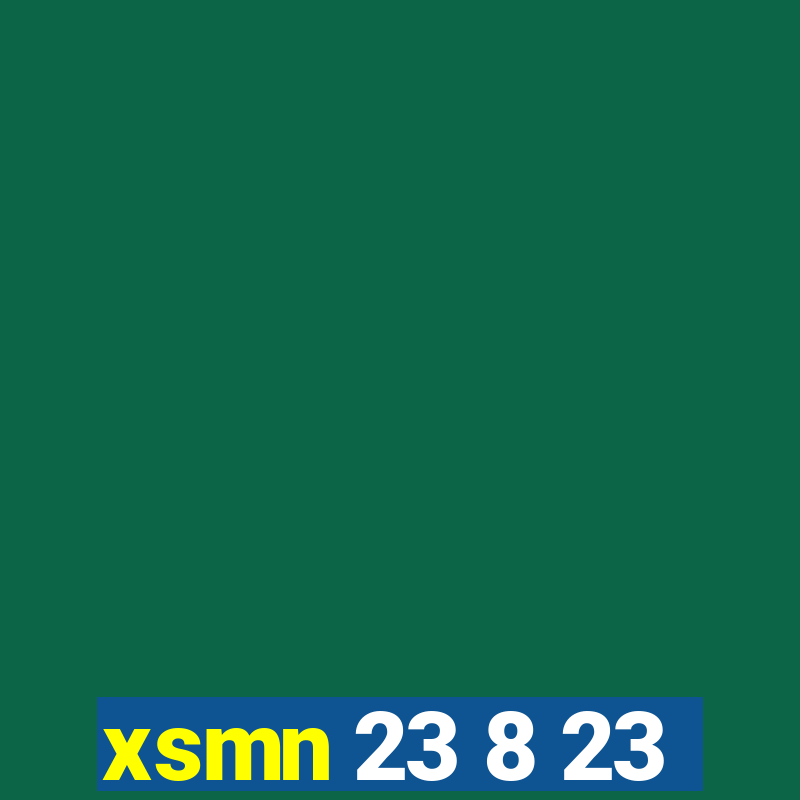 xsmn 23 8 23