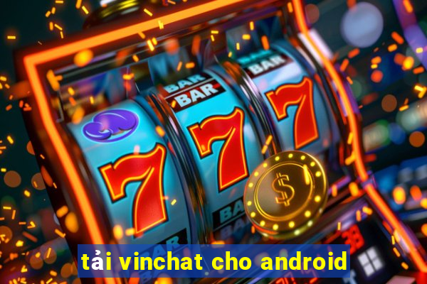 tải vinchat cho android