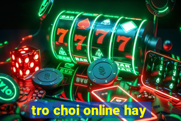 tro choi online hay