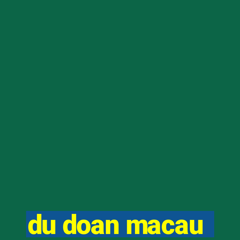 du doan macau