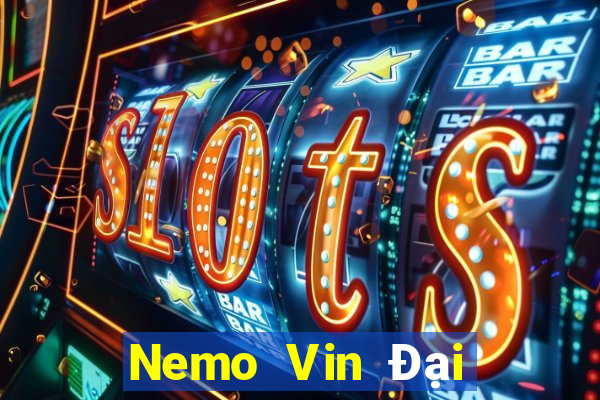 Nemo Vin Đại Lý Cấp 1 Game Bài