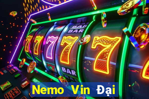 Nemo Vin Đại Lý Cấp 1 Game Bài