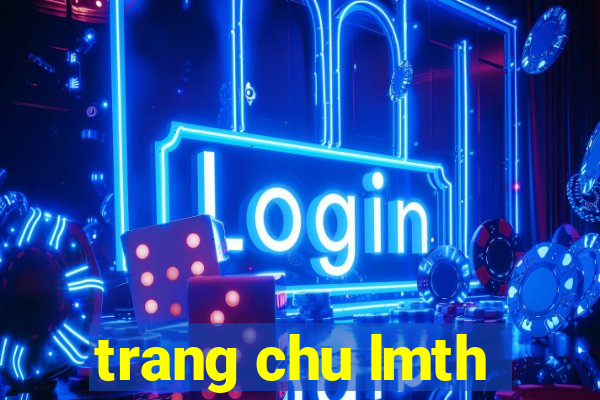 trang chu lmth