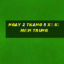 ngày 2 tháng 5 xổ số miền trung