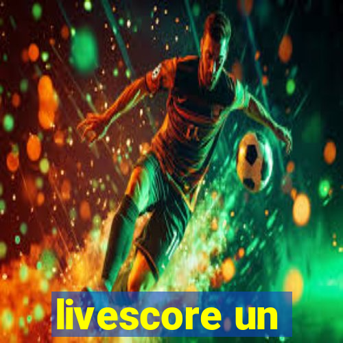 livescore un