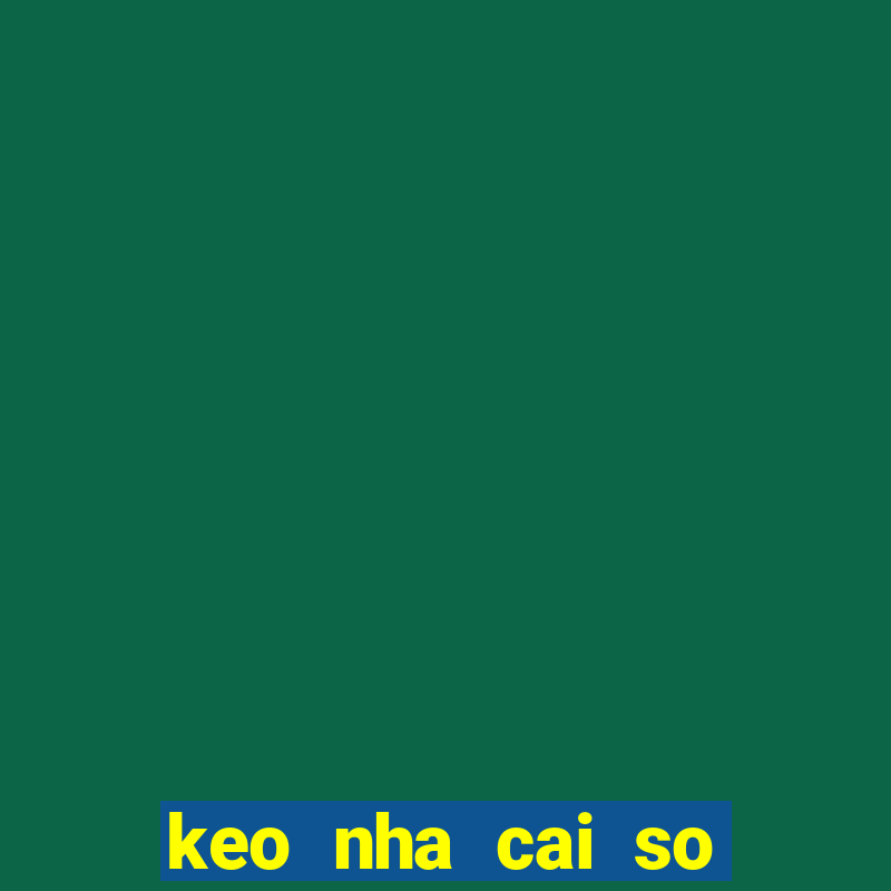 keo nha cai so mot sbobet