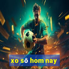 xo sô hom nay