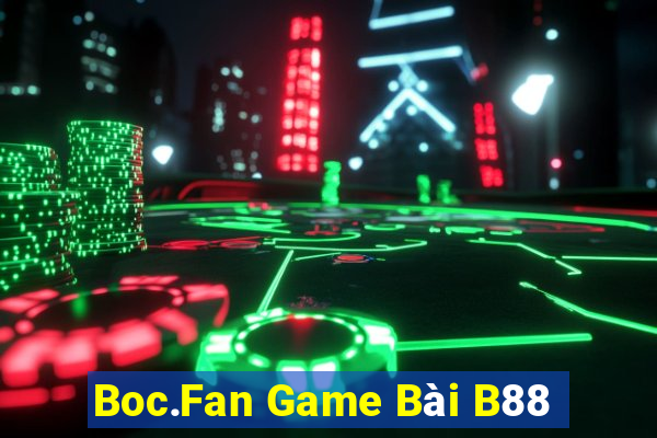 Boc.Fan Game Bài B88