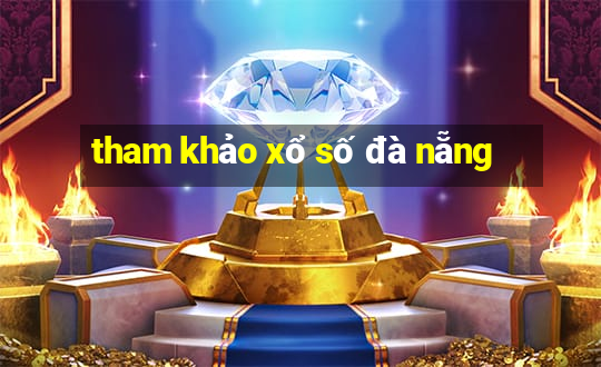 tham khảo xổ số đà nẵng