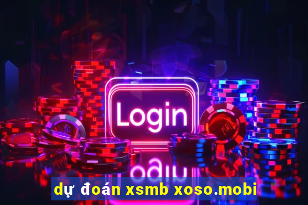 dự đoán xsmb xoso.mobi