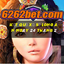 kết quả xổ số long an ngày 24 tháng 2