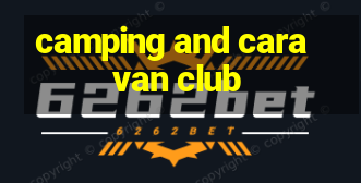 camping and caravan club