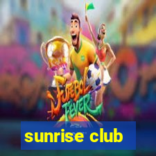 sunrise club