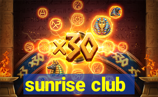 sunrise club