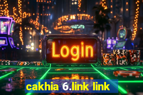 cakhia 6.link link