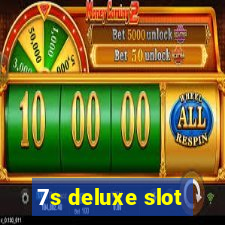 7s deluxe slot