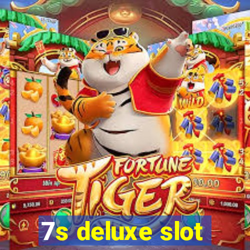 7s deluxe slot