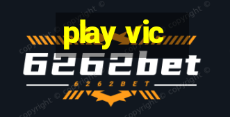 play vic