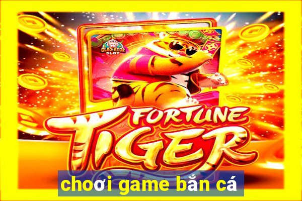 choơi game bắn cá