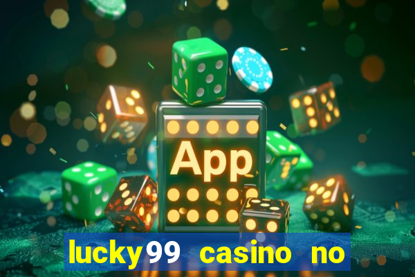 lucky99 casino no deposit bonus