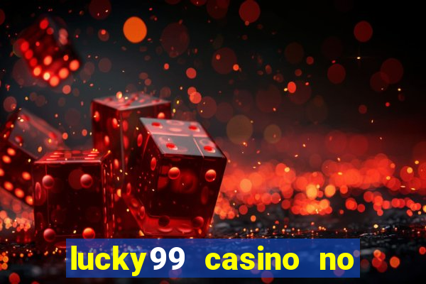 lucky99 casino no deposit bonus