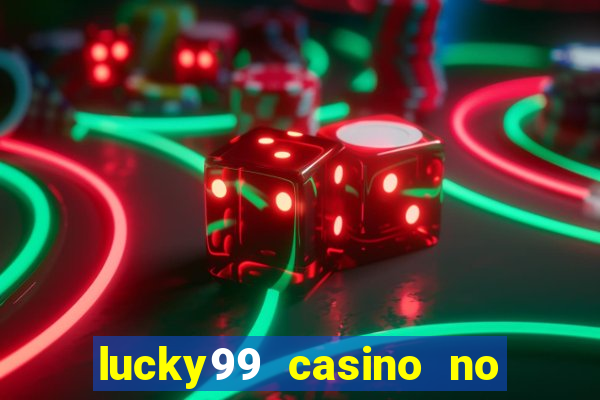 lucky99 casino no deposit bonus