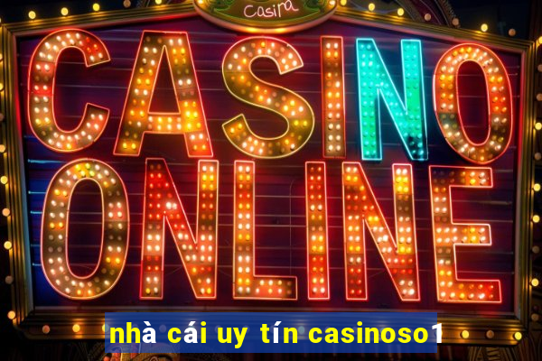 nhà cái uy tín casinoso1