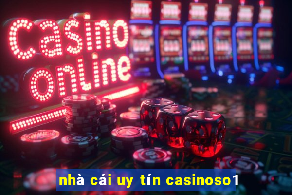 nhà cái uy tín casinoso1