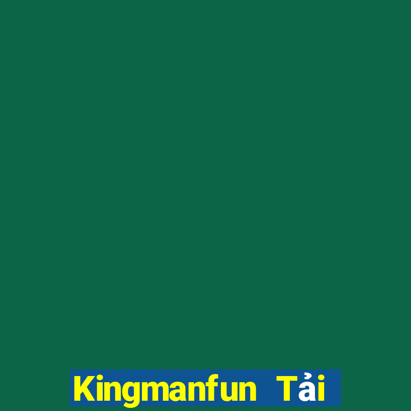 Kingmanfun Tải Game Bài Đổi Thưởng