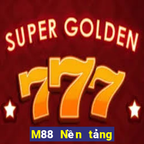 M88 Nền tảng trực tuyến Ding Long