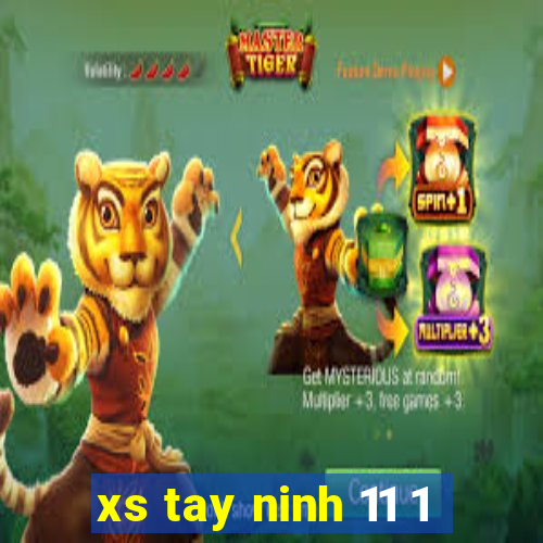 xs tay ninh 11 1