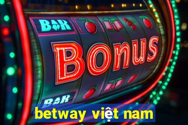 betway việt nam