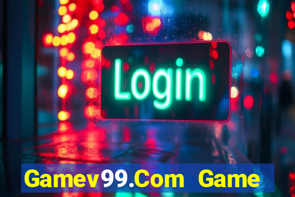 Gamev99.Com Game Bài Nạp Sms