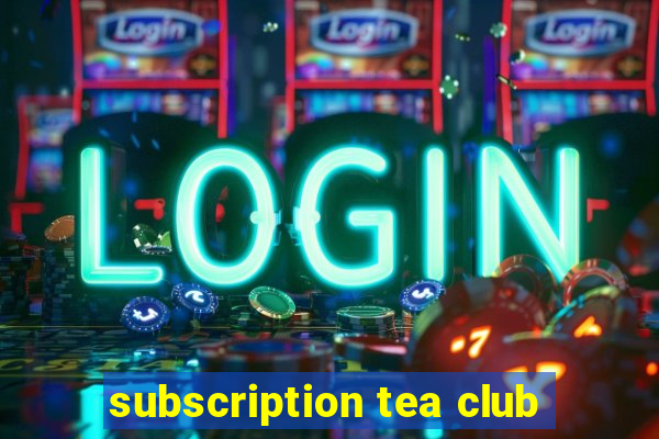 subscription tea club