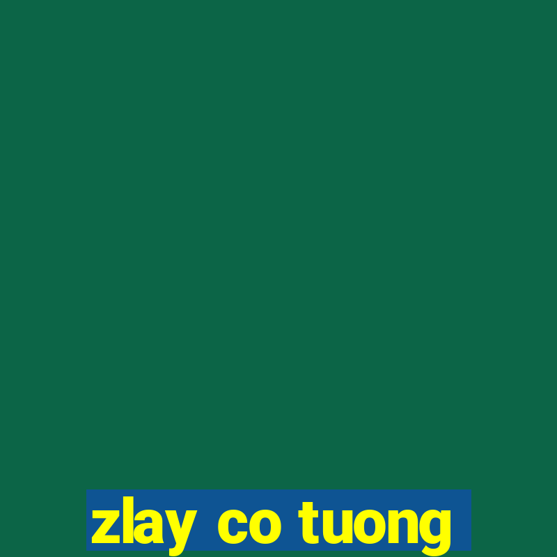 zlay co tuong