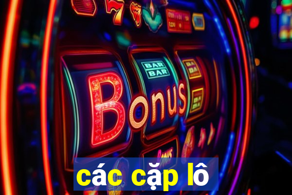 các cặp lô