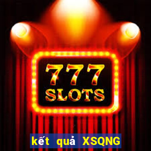 kết quả XSQNG ngày 8