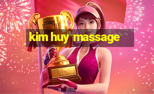 kim huy massage