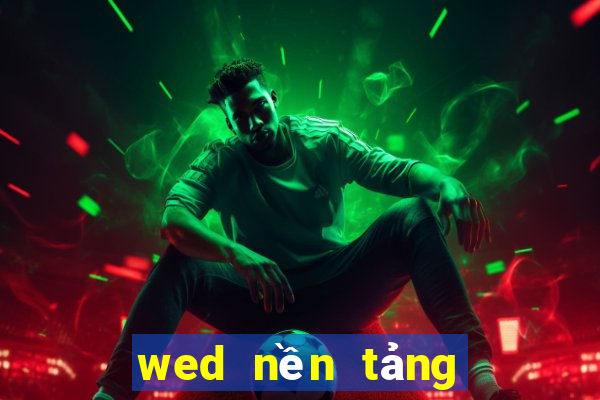 wed nền tảng cho cờ bạc