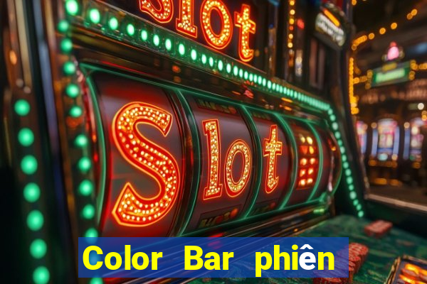 Color Bar phiên bản mới