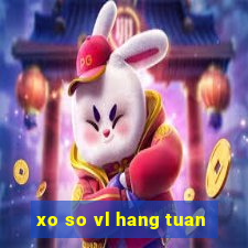 xo so vl hang tuan