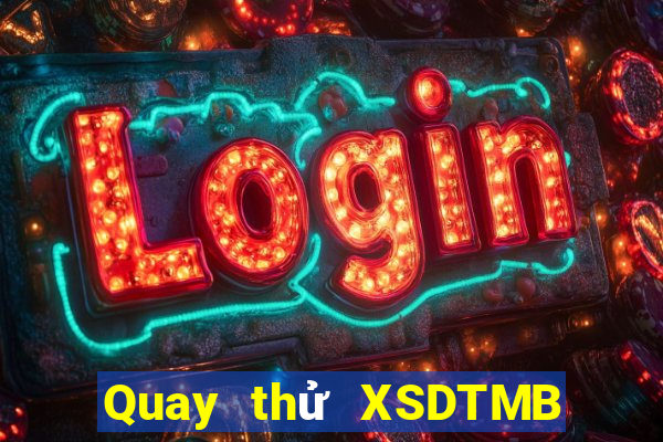 Quay thử XSDTMB ngày mai