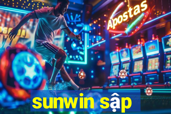 sunwin sập