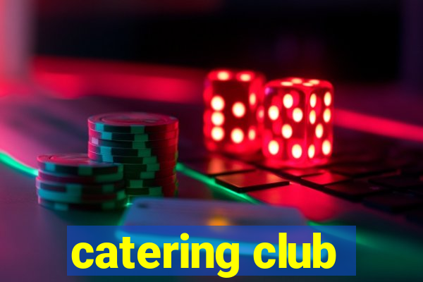 catering club