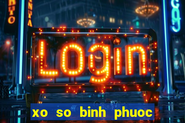 xo so binh phuoc 30 3